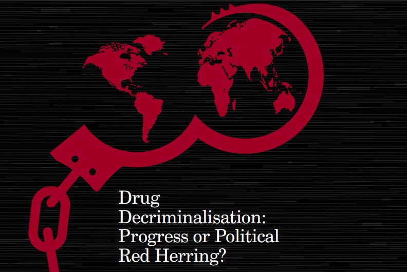 Drug Decriminalisation: Progress or Political Red Herring?