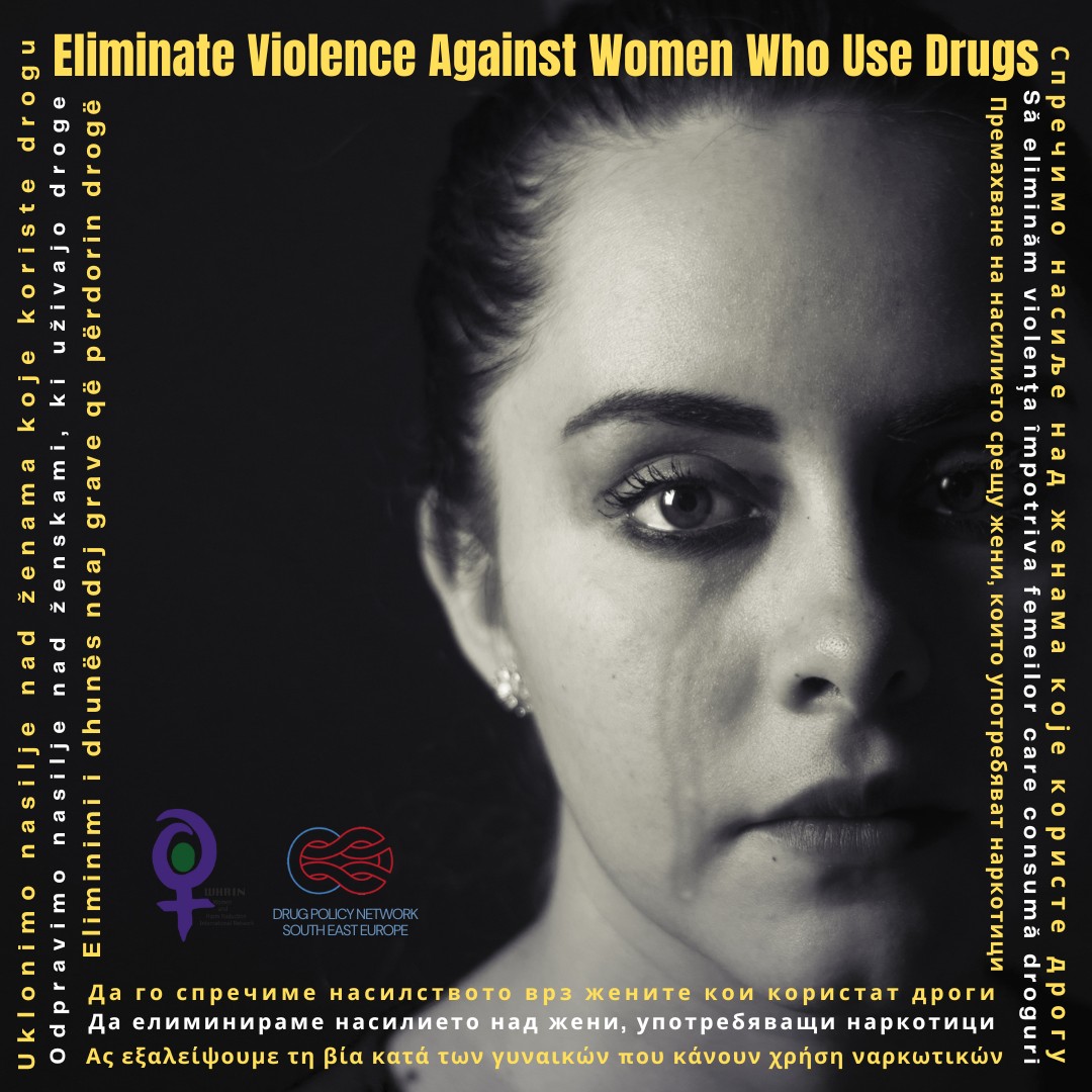 Campaign to Eliminate Violence Against Women Who Use Drugs